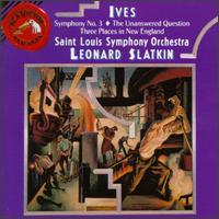 Charles Ives: Symphony No. 3; The Unanswered Question; Three Places in New England von Leonard Slatkin