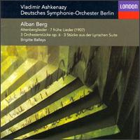 Alban Berg: Altenberg Lieder; 7 frühe Lieder (1907); 3 Orchesterstücke Op. 6 von Vladimir Ashkenazy
