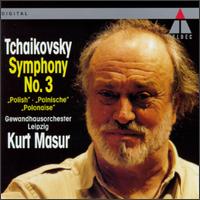 Peter Tchaikovsky: Symphony No. 3/Gopak From Mazeppa/Festival Coronation March In D Major von Kurt Masur