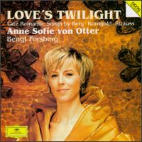 Berg/Korngold/R. Strauss: Lieder von Anne Sofie von Otter