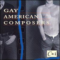 Gay American Composers von Various Artists