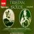 Wagner: Tristan und Isolde von Lauritz Melchior