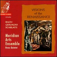 Visions of the Renaissance von Meridian Arts Ensemble