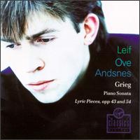 Grieg: Piano Sonata; Lyric Pieces, Opp. 43 and 54 von Leif Ove Andsnes