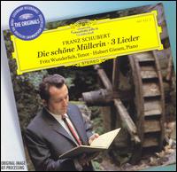 Schubert: Die schöne Müllerin; 3 Lieder von Various Artists