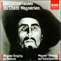 Les Introuvables Du Chant Wagnérien von Various Artists