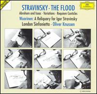 Stravinsky: The Flood; Wuorinen: A Reliquary for Igor Stravinsky von Oliver Knussen