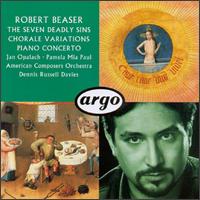 Robert Beaser: The Seven Deadly Sins/Chorale Variations/Concerto For Piano & Orchestra von Dennis Russell Davies