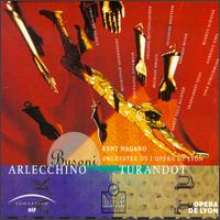 Ferruccio Busoni: Arlecchino/Turandot von Kent Nagano