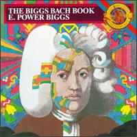 The Biggs Bach  Book von E. Power Biggs