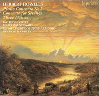 Herbert Howells: Piano Concerto No. 2; Concerto for Strings; Three Dances von Vernon Handley