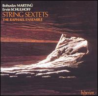 Martinu, Schulhoff: String Sextets von Raphael Ensemble