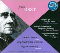 Liszt: Piano Concerto No. 1; Fantasia on Hungarian Folk Songs; Hungarian Rhapsodies von Claudio Arrau