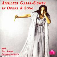 Amelita Galli-Curci in Opera & Song von Amelita Galli-Curci