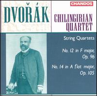 Dvorák: String Quartets No. 12, Op. 96 & No. 14, Op. 105 von Chilingirian Quartet