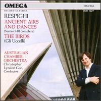 Ottorino Respighi: Ancient Airs And Dances/Gli Uccelli (The Birds) von Various Artists