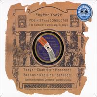 Eugène Ysaÿe: Violinist & Conductor (Complete Violin Recordings) von Eugène Ysaÿe
