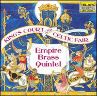 King's Court and Celtic Fair von Empire Brass