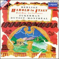 Hector Berlioz: Harold In Italy, Op. 16/Rob Roy/The Corsair von Pinchas Zukerman