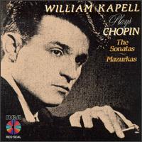 William Kapell Plays Chopin, The Sonatas/Mazurkas von William Kapell