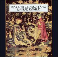 Danse Royale von Ensemble Alcatraz