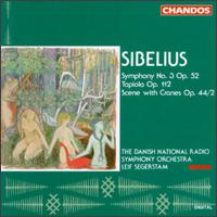 Sibelius: Symphony No. 3 Op. 52; Tapiola Op. 112; Scene with Cranes Op. 44/2 von Leif Segerstam