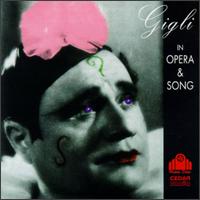 Beniamino Gigli in Opera and Song von Beniamino Gigli