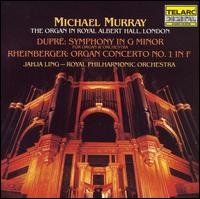 Dupré: Symphony in G minor; Rheinberger: Organ Concerto No. 1 in F von Michael Murray