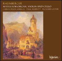 Rheinberger: Suites for Organ, Violin and Cello von Various Artists