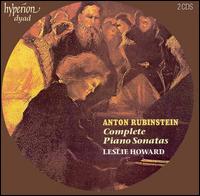 Anton Rubinstein: Complete Piano Sonatas von Leslie Howard