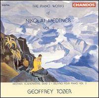 The Piano Works of Nikolai Medtner, Vol. 2 von Geoffrey Tozer