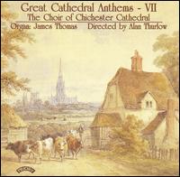 Great Cathedral Anthems, Vol. 7 von Chichester Cathedral Choir