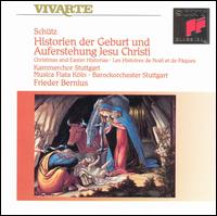 Schütz: Historien der Geburt und Aufer stehung Jesu Christi von Frieder Bernius