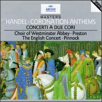 Handel: Coronation Anthems; Concerti a due cori von Trevor Pinnock