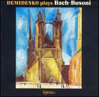 Demidenko Plays Bach-Busoni von Nikolai Demidenko