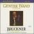 Anton Bruckner: Symphonies 1-9 (Gunter Wand Collection) von Günter Wand