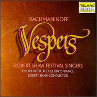 Sergei Rachmaninoff: Vespers (Mass for Unaccompanied Chorus) von Robert Shaw