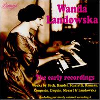 Wanda Landowska, The Early Recordings von Wanda Landowska