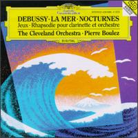 Claude Debussy: Nocturnes/Premiere Rhapsodie/Jeux/La Mer von Pierre Boulez