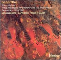 Schnittke: Piano Quintet; Three Madrigals; Serenade; String Trio von Capricorn