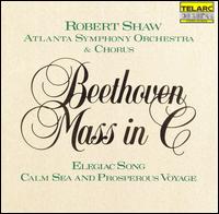 Beethoven: Mass in C; Elegiac Song; Calm Sea and Prosperous Voyage von Robert Shaw