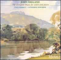 John Ireland: The Complete Music for Violin and Piano von Paul Barritt