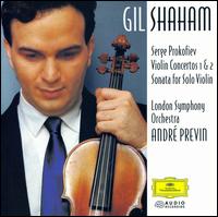Prokofiev: Violin Concertos 1 & 2; Sonata for Solo Violin von Gil Shaham