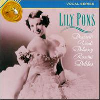 Lily Pons sings Donizetti, Verdi, Debussy, Rossini, Delibes von Lily Pons