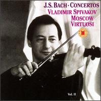 Bach: Concertos for Violin; Concertos for Oboe and Oboe d'Amore von Vladimir Spivakov