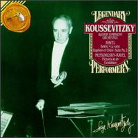 Ravel: Boléro; La valse; Daphnis et Chloé; Suite No. 2; Mussorgsky: Pictures at an Exhibition von Sergey Koussevitzky