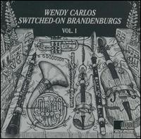 Switched-On Brandenburgs, Volume 1 von Wendy Carlos
