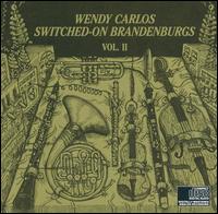 Switched-On Brandenburgs, Volume 2 von Wendy Carlos