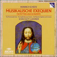 Heinrich Schutz: Motets and Concertos/Musikalische Exequien von John Eliot Gardiner