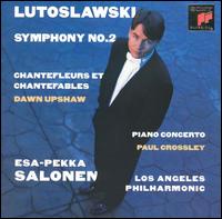 Lutoslawski: Symphony No. 2; Chantefleurs et Chantefables; Piano Concerto von Esa-Pekka Salonen